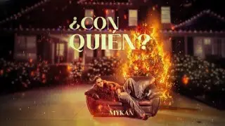 Mykan - &iquest;Con Qui&eacute;n? (Video Oficial)