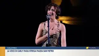 GALATINA: LA VOCE DI CARLY PAOLI STREGA PIAZZA SAN PIETRO