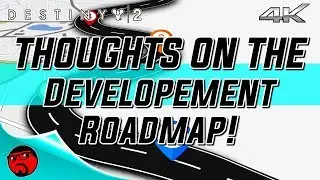 Destiny 2 - Thoughts on the Development Roadmap! [4K]