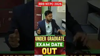 RRB NTPC 2026 EXAM DATE , RRB NTPC UNDERGRADUATE LEVEL EXAM DATE 2026 NTPC 2026 best strategy