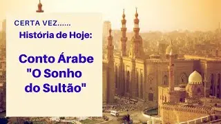 Conto Árabe O sonho do Sultão - 
