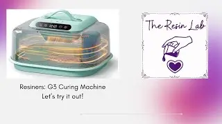 Episode #22 Trying Out the Resiners G3 Curing Machine