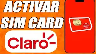 How to Register and Activate a Claro SIM Card
