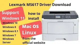 Lexmark MS617 Driver Download and Setup Windows 11 Windows 10