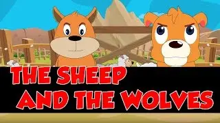 THE SHEEP AND THE WOLVES - Children Moral Story - Animal & Bird Stories - Bedtime Story for Kids