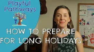 SCHOOL HOLIDAYS - How to prepare your kids