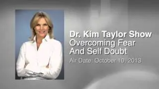 OVERCOMING FEAR AND SELF DOUBT