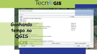 Ganhando tempo ao trabalhar com QGIS