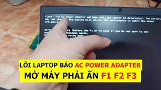 Lỗi Alert AC Power Adapter F1 F2 F3 - C&aacute;ch Xử L&yacute; Cục Sạc Laptop Dell