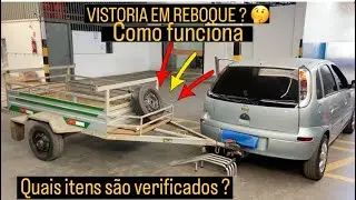 Como funciona uma vistoria em um Reboque ou carretinha, quais itens s&atilde;o verificados?