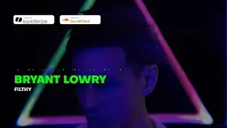 BRYANT LOWRY - FILTHY #EndlessVibes