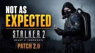 STALKER 2 Update 2.0 Is Better But Not What I Expected
