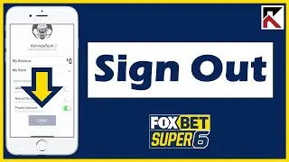 How To Sign Out Fox Bet Super 6 App