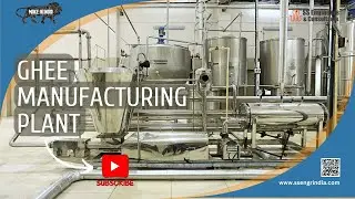 Ghee Manufacturing Plant | Clarified Butter Process
