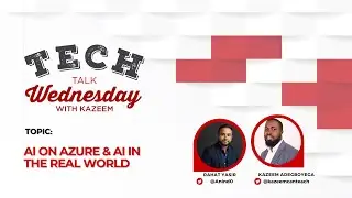 AI on Azure and AI in the Real world with Rahat Yasir // Tech Talk Wednesday