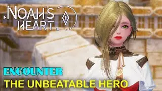 Noah's Heart The Unbeatable Hero Encounter Guide | How to Unlock and Complete Adventure Anecdote