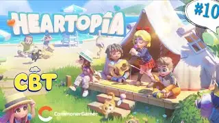 【Heartopia】Closed Beta Test (CBT) (10) ( Android Gameplay )