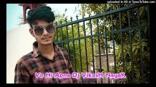 Beer Ki Botal (बोतल म तेरा मु दिख)New Hr Trending Song Mix By VikasH NayaK