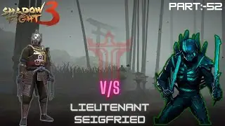 Shadow Fight 3: Epic Boss Fight Against Lieutenant Seigfried | Gameplay Part-52