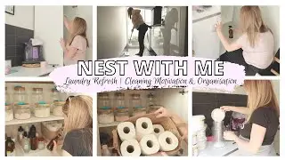 NEST WITH ME | LAUNDRY REFRESH | CLEANING MOTIVATION & ORGANISATION 🧺🧹