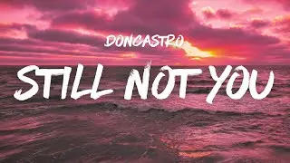 Still Not You - Doncastro (Lyrics) | Progressive House