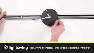 Lightswing&reg; montage - Zo controleer je de doordraaibeveiliging