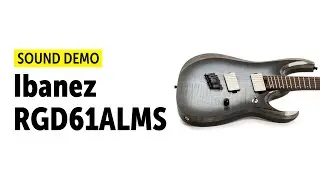 Ibanez RGD61ALMS - Sound Demo (no talking)