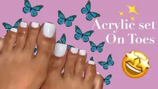 How to: Acrylic Set On Toes | Watch Me Work