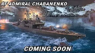 RF Admiral Chabanenko - Upcoming gacha ship to Modern Warships ! 