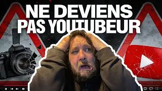 Pourquoi il ne faut pas devenir Youtubeur !