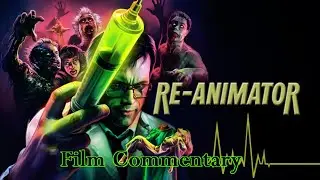 Reanimator (1985) film commentary