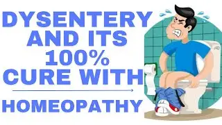DYSENTERY || BEST HOMEOPATHIC MEDICINE FOR DYSENTERY || HOMEOPATHIC MEDICINE FOR DYSENTERY !