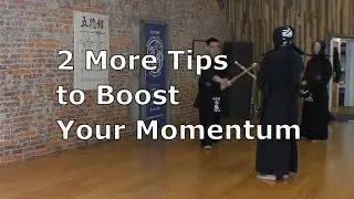 2 More Tips to Boost Your Momentum in #Kendo