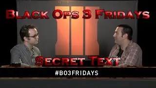 Black Ops Fridays Secret Text (Call of Duty: Black Ops III)