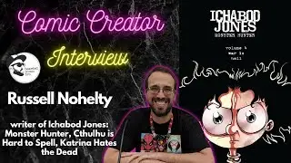 Interview with Russell Nohelty (writer of Ichabod Jones: Monster Hunter)