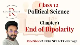 Class 12 Political Science | Ch-1 End of Bipolarity | Oneshot | Hindi Explanation