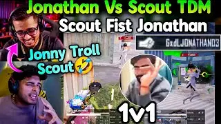 🐐Jonathan Vs Scout TDM😱 Scout Fist Jonny💀 Jonathan Brutal Troll Scout🥵🤣
