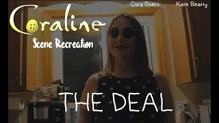 CORALINE Live Action Scene Recreation - The Deal