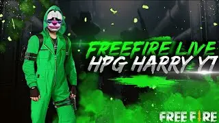 FREE FIRE LIVE WITH HPG HARRY YT || NO PROMOTIONS 😝😂