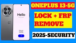 OnePlus 13 5G FRP & Screen Lock Remove l Fast & Safe Method 2025
