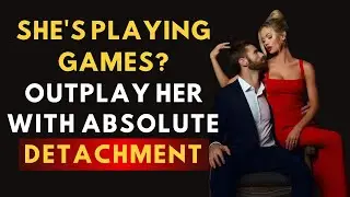 Stay Cool and Detached When She&rsquo;s Playing Games