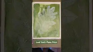 GELLI PLATE LEAF PRINT! #gelliplate #gelliarts #gelliprinting #artshorts #shorts #gelliplateprinting