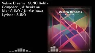 Velcro Dreams - SUNO ReMix - from CARAT
