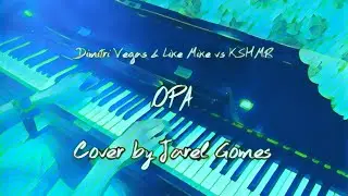 Dimitri Vegas & Like Mike vs KSHMR - OPA (Jarel Gomes Piano)