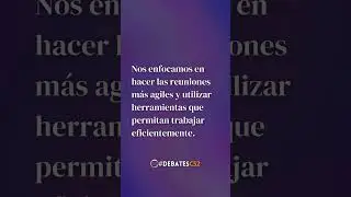 C&oacute;mo hacer reuniones m&aacute;s &aacute;giles y eficientes