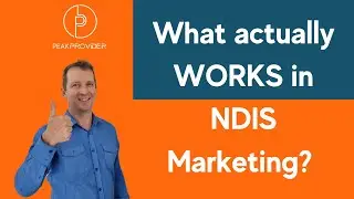 What actually WORKS in NDIS Marketing?