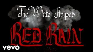 The White Stripes - Red Rain (Official Video)