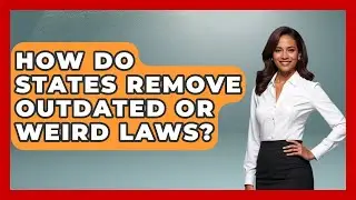 How Do States Remove Outdated or Weird Laws? | You Cant Make This Law Up News