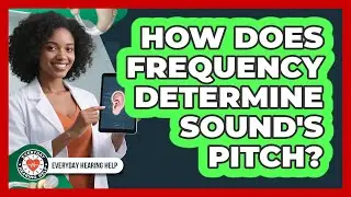 How Does Frequency Determine Sound's Pitch?