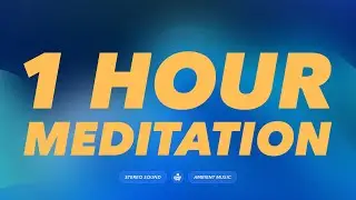 1 Hour (60 Minute)  Mellow Meditation Music Timer | Good Time